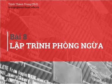 Bài giảng Kĩ thuật lập trình - Bài 8: Lập trình phòng ngừa - Trịnh Thành Trung