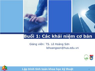 Bài giảng Lập trình tính toán khoa học kỹ thuật - Bài 1: Các khái niệm cơ bản - Lê Hoàng Sơn