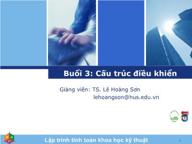 Bài giảng Lập trình tính toán khoa học kỹ thuật - Bài 3: Cấu trúc điều khiển - Lê Hoàng Sơn