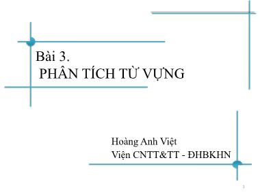 Bài giảng Nhập môn chương trình dịch - Bài 3: Phân tích từ vựng - Hoàng Anh Việt