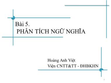 Bài giảng Nhập môn chương trình dịch - Bài 5: Phân tích ngữ nghĩa - Hoàng Anh Việt