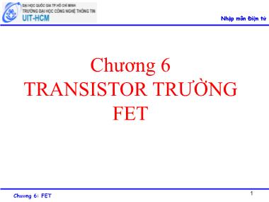 Bài giảng Nhập môn điện tử - Chương 6: Transistor trường FET