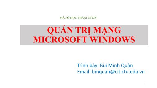 Bài giảng Quản trị mạng Microsoft Windows - Chương mở đầu: Giới thiệu môn học - Bùi Minh Quân