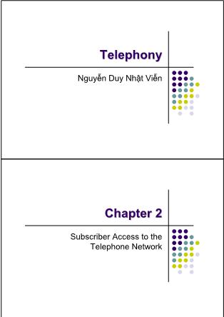Bài giảng Telephony - Chapter 2: Subscriber access to the telephone network - Nguyễn Duy Nhật Viễn