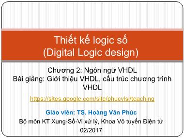 Bài giảng Thiết kế logic số - Chương 2: Ngôn ngữ VHDL (Phần 1) - Hoàng Văn Phúc