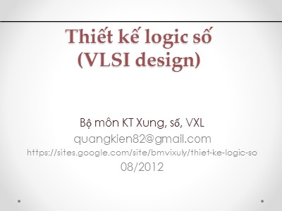 Bài giảng Thiết kế logic số (VLSI design) - Chương 4: Thiết kế mạch số trên FPGA