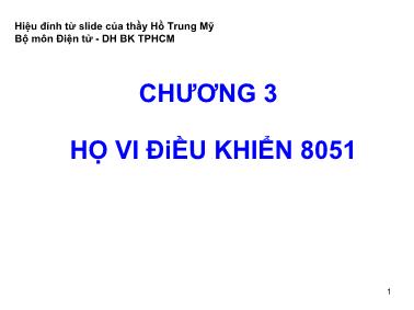 Bài giảng Vi xử lý - Chương 3: Họ vi điều khiển 8051 (Phần 4) - Bùi Minh Thành