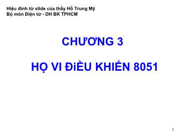 Bài giảng Vi xử lý - Chương 3: Họ vi điều khiển 8051 (Phần 5) - Bùi Minh Thành