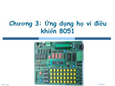 Bài giảng Vi xử lý & Vi điều khiển - Chương 3: Ứng dụng họ vi điều khiển 8051 - Duy Phan