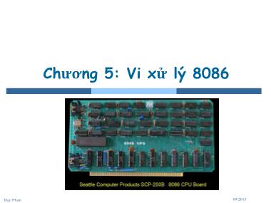 Bài giảng Vi xử lý & Vi điều khiển - Chương 5: Vi xử lý 8086 (Phần 1) - Duy Phan