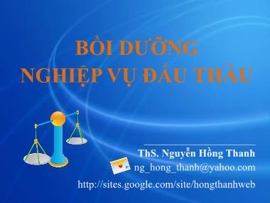 Bài giảng Bồi dưỡng nghiệp vụ đấu thầu - Nguyễn Hồng Thanh