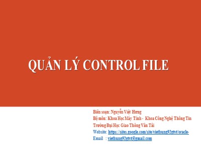 Bài giảng Công nghệ Oracle - Bài 5: Quản lý Control File - Nguyễn Việt Hưng