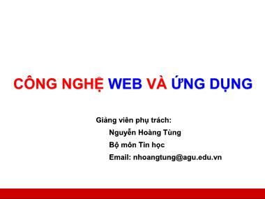 Bài giảng Công nghệ Web và ứng dụng - Phần mở đầu: Giới thiệu - Nguyễn Hoàng Tùng