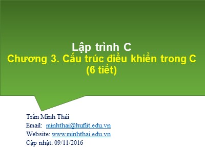 Bài giảng Lập trình C - Chương 3: Cấu trúc điều khiển trong C - Trần Minh Thái