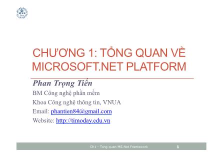 Bài giảng Lập trình .NET với VB.NET - Chương 1: Tổng quan về Microsoft.Net Platform - Phan Trọng Tiến