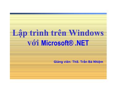 Bài giảng Lập trình trên Windows với Microsoft.Net - Chương 2 - Trần Bá Nhiệm