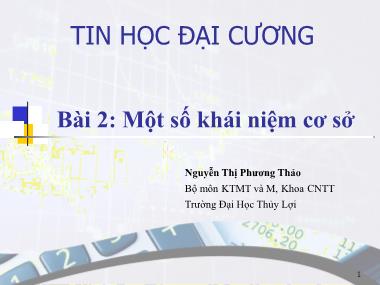 Bài giảng Tin đại cương - Bài 2: Một số khái niệm cơ sở - Nguyễn Thị Phương Thảo