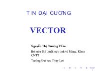 Bài giảng Tin đại cương - Bài 8: Vector - Nguyễn Thị Phương Thảo