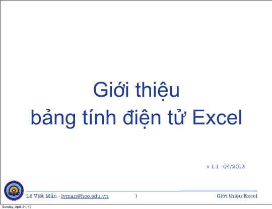 Bài giảng Tin học ứng dụng nâng cao - Chương 1: Giới thiệu bảng tính điện tử Excel - Lê Viết Mẫn