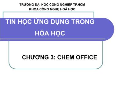 Bài giảng Tin học ứng dụng trong hóa học - Chương 3: Chem Office