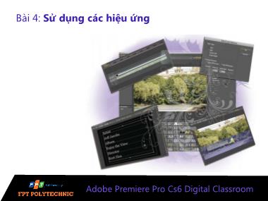 Bài giảng Xử lý hậu kỳ với Adobe Premiere Pro Cs6 - Bài 4: Sử dụng các hiệu ứng