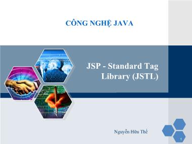 Bài giảng Công nghệ Java - Bài 4: JSP - Standard Tag Library (JSTL) - Nguyễn Hữu Thể
