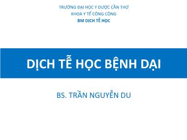 Bài giảng Dịch tễ học bệnh dại - Trần Nguyễn Du