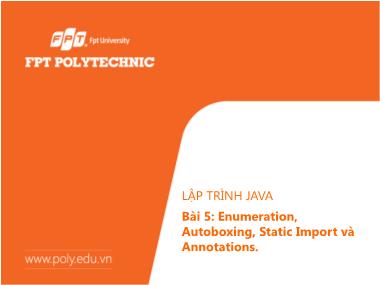 Bài giảng Lập trình Java - Bài 5: Enumeration, Autoboxing, Static Import và Annotations