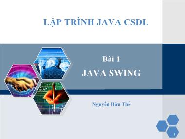 Bài giảng Lập trình Java cơ sở dữ liệu - Bài 1: Java Swing - Nguyễn Hữu Thể