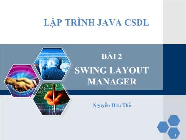 Bài giảng Lập trình Java cơ sở dữ liệu - Bài 2: Swing Layout Manager - Nguyễn Hữu Thể