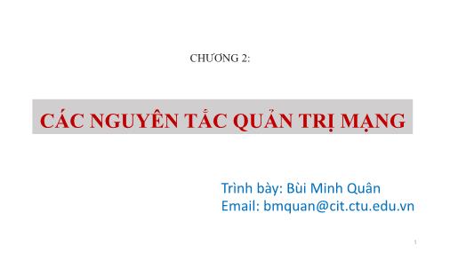 Bài giảng Quản trị mạng - Chương 2: Các nguyên tắc quản trị mạng (Phần 2) - Bùi Minh Quân