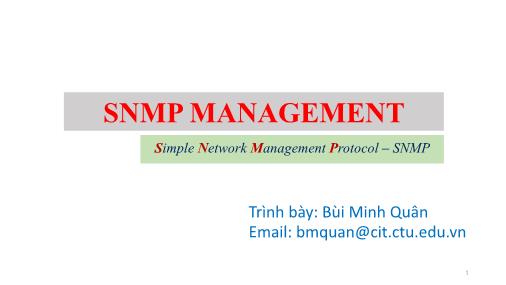 Bài giảng Quản trị mạng - Chương 5: SNMP Management (Phần 1) - Bùi Minh Quân