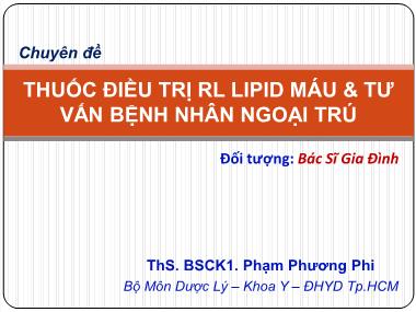 Bài giảng Thuốc điều trị RL lipid máu & Tư vấn bệnh nhân ngoại trú - Phạm Phương Phi