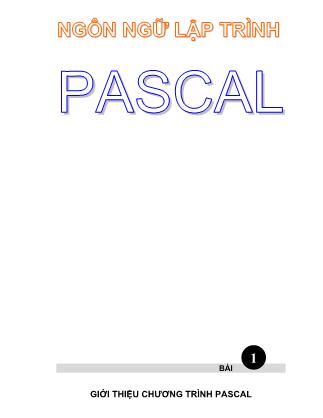 Giáo trình Ngôn ngữ lập trình Pascal - Phần 1