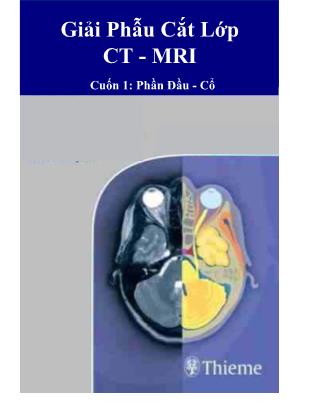 Tài liệu Giải phẫu cắt lớp CT-MRI - Quyển 1: Phần đầu & cổ (Phần 1)